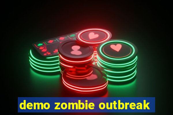 demo zombie outbreak